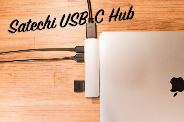 MacBook Proに必須。SatechiのUSB-Cハブが拡張ポート全部搭載でおすすめ
